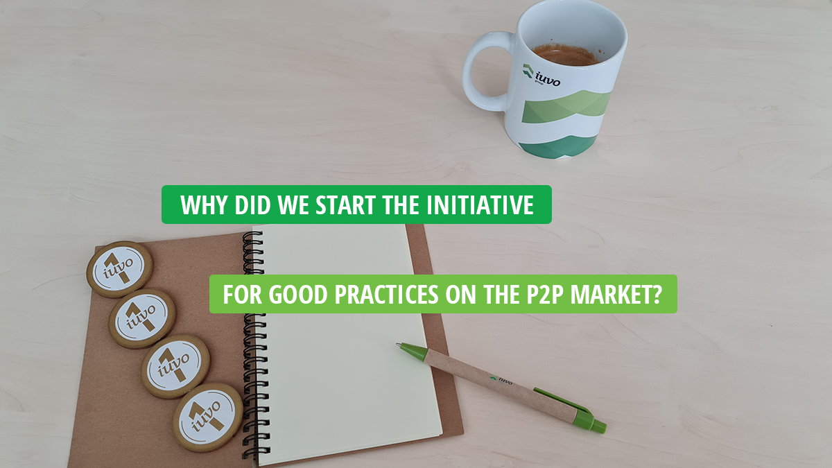 Защо стартирахме инициативата за добри P2P лендинг практики на пазара?